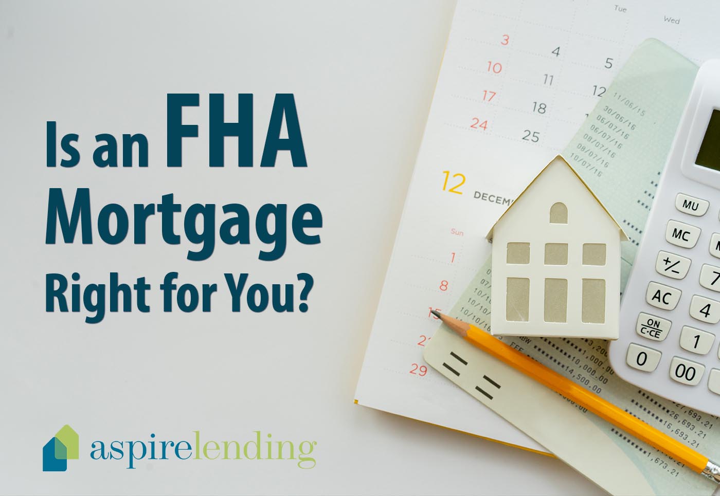 Is an FHA mortgage right for you?